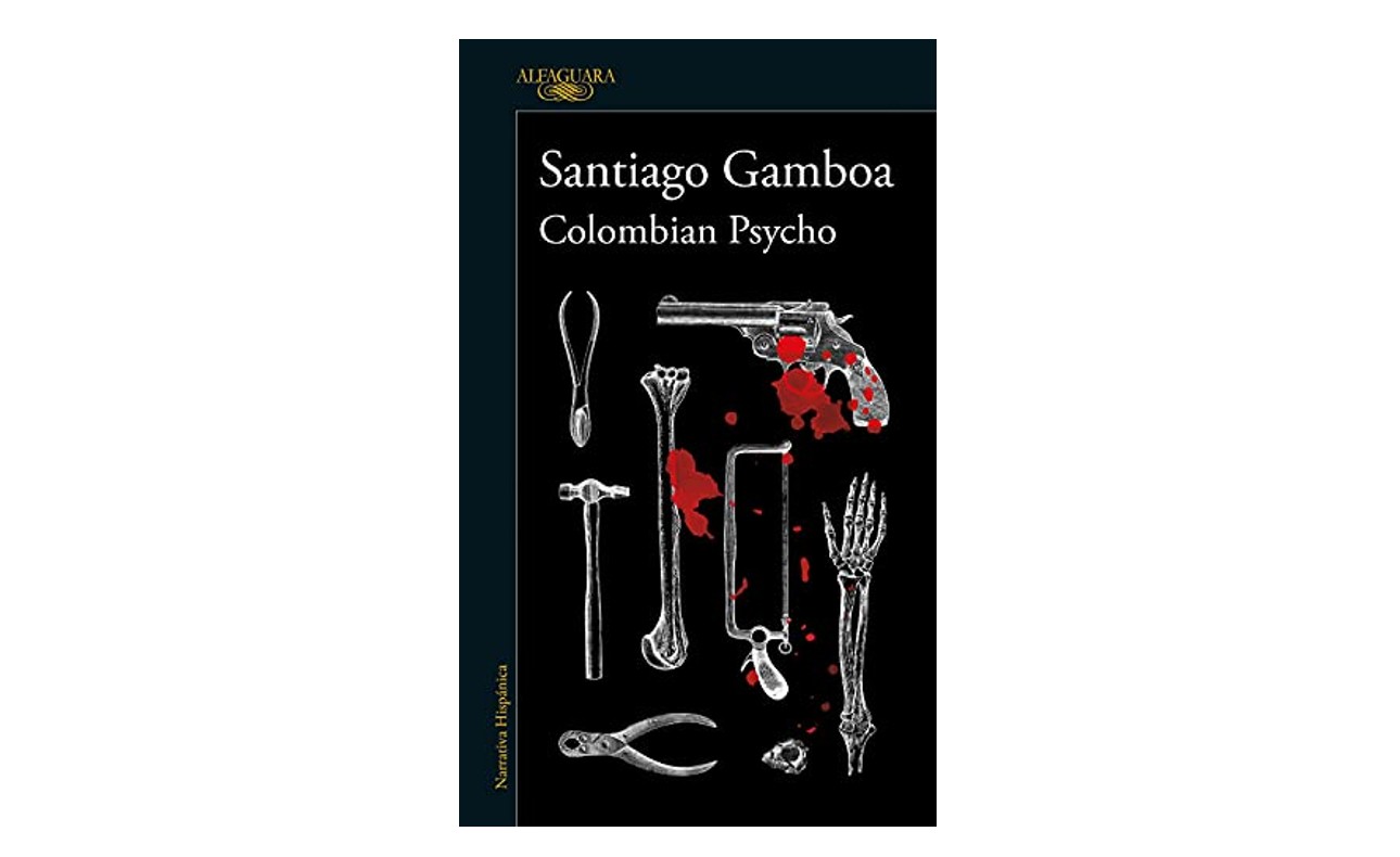 'Colombian Psycho' is the latest novel by Santiago Gamboa. Photo: Alfaguara