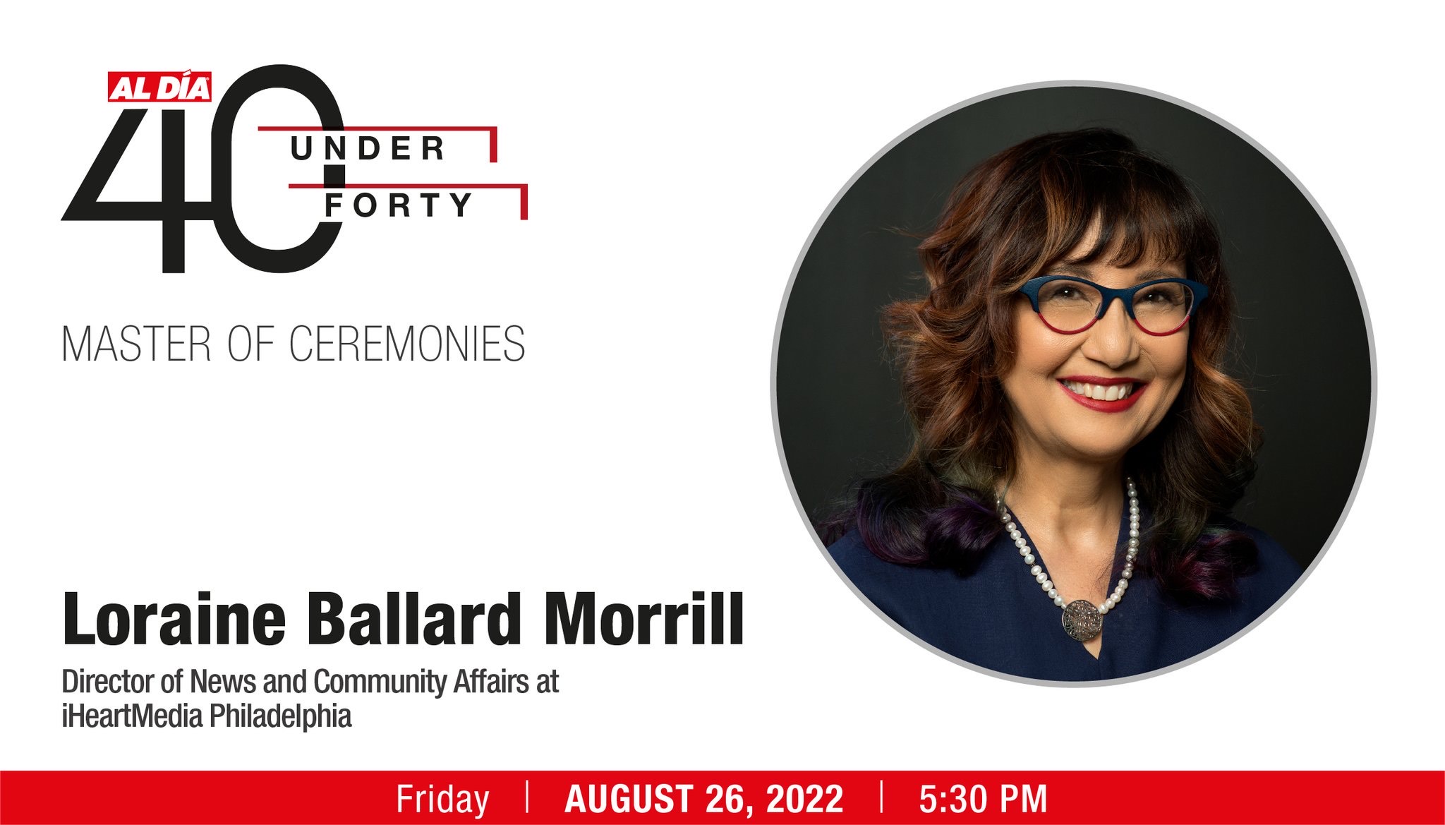 Loraine Ballard Morrill is once again the master of ceremonies for the AL DÍA 40 Under Forty. Graphic: Maybeth Peralta/AL DÍA News.