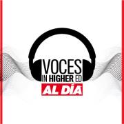 VOCES IN HIGHER ED AL DIA