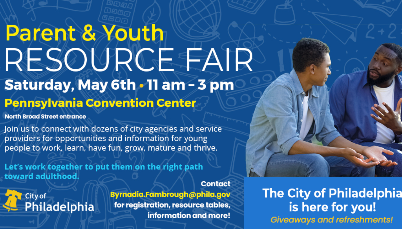 The Parent & Youth Resource Fair is Saturday, May 6. Graphic Courtesy of The City of Philadelphia. 