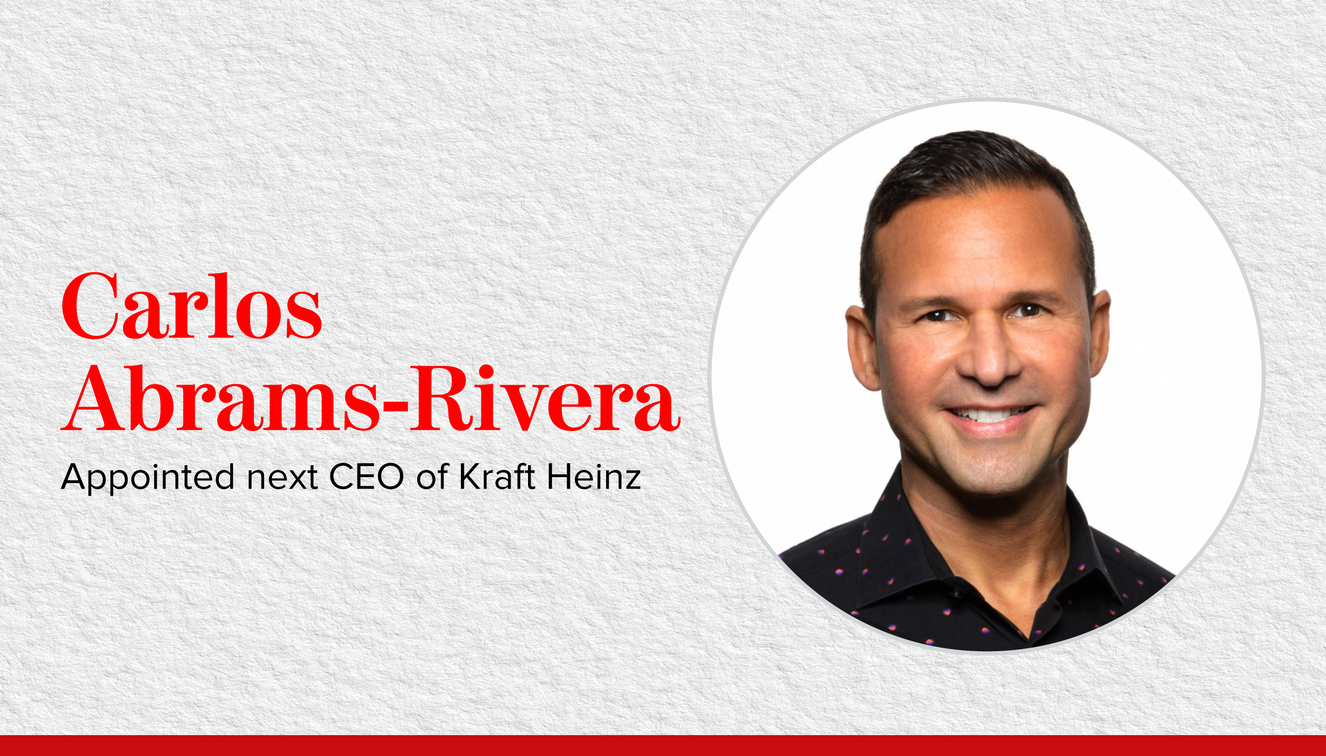 Carlos Abrams-Rivera will become the next CEO of Kraft Heinz. Graphic: Mónica Hernandez/AL DIA News.