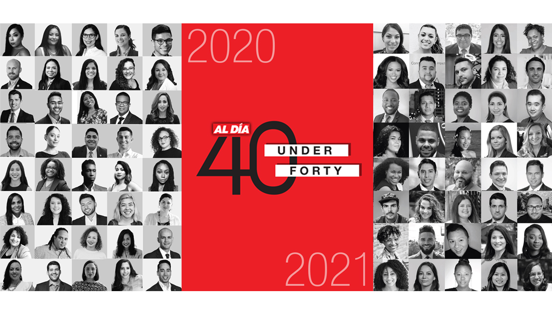 2020 (Inaugural class) and 2021 AL DÍA 40 Under Forty Honorees   AL DÍA News