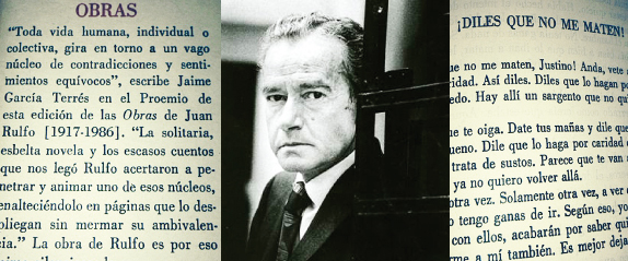 Mexican author, Juan Rulfo, an acknowledged master of Latin American literature. Left and right, pages from the collected works published by the "Fondo de Cultura Económica" in 1987.