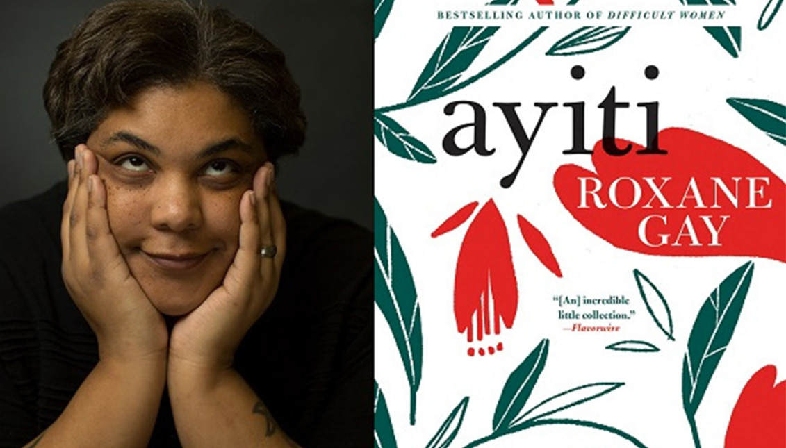 Ayiti, el debut en la narrativa breve de Roxane Gay. Photo: Repeating Islands.