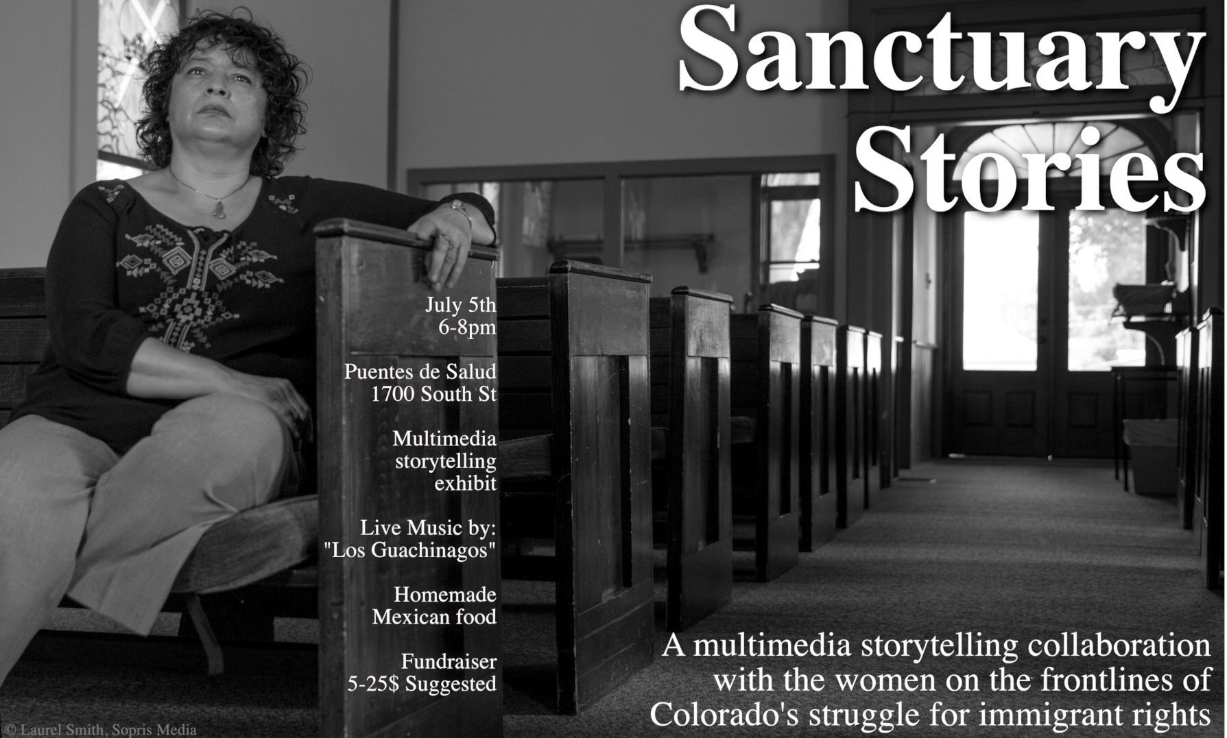 Flyer for event on Sanctuary Stories Multimedia Exhibit Fundraiser, at Puentes de Salud in South Philadelphia on July 5. Courtesy of Ariel Goodman