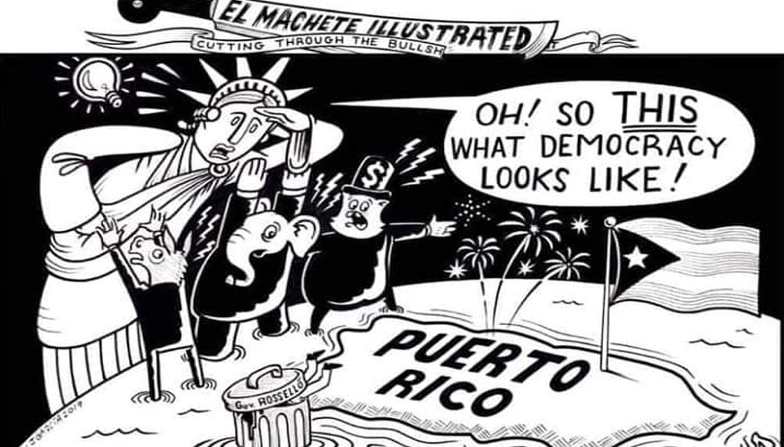 Puerto Rico, the oldest colony in the world, stands up for itself. Illustration: Erick J. García on Facebook, or follow at @elmacheteillustrated on Instagram. 