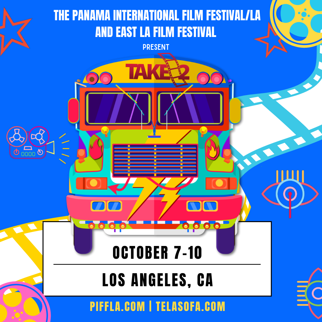 Official poster for "Take 2", the Panama International Film Festival in Los Angeles and the East Los Angeles Film Festival.