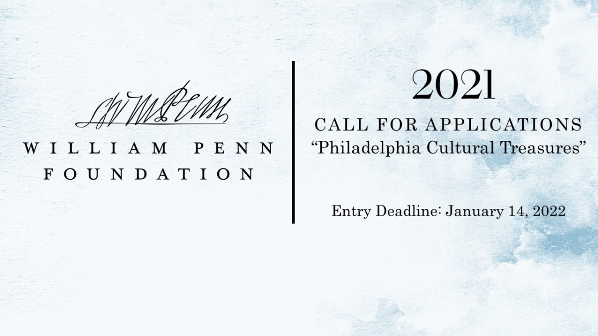 Philadelphia's Cultural Treasures will be accepting grants until Jan. 14, 2022. Graphic: William Penn Foundation