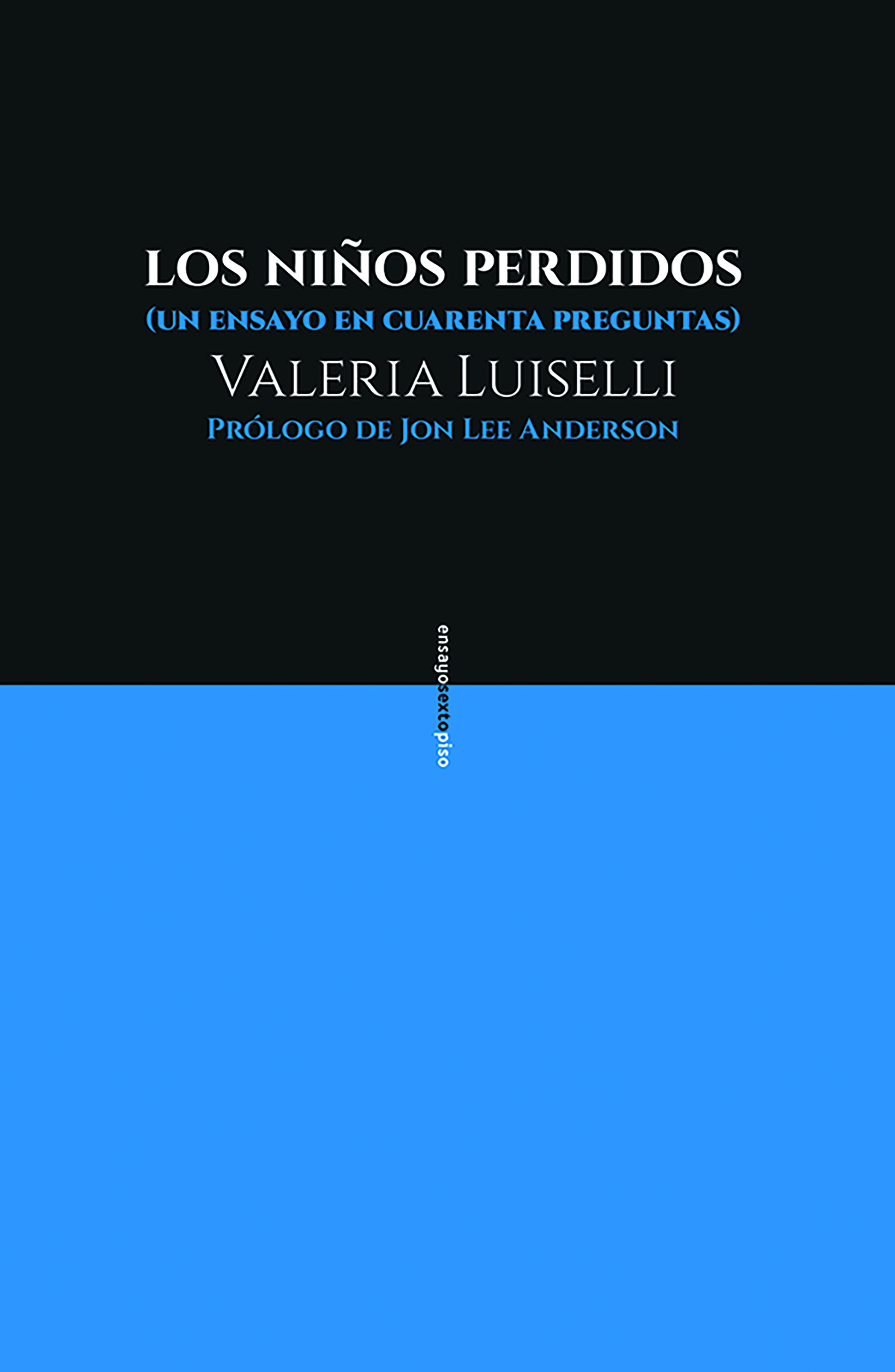 "Los niños perdidos" Sexto piso.